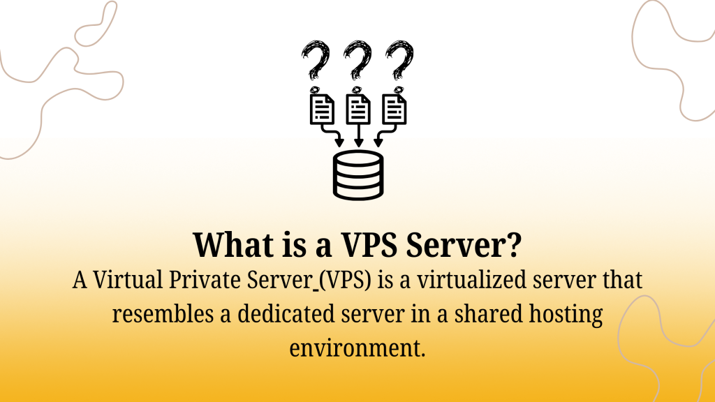 A Virtual Private Server (VPS) is a virtualized server that resembles a dedicated server in a shared hosting environment.