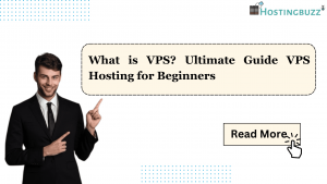 What is VPS? Ultimate Guide VPS Hosting for Beginners